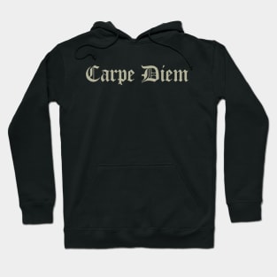 Carpe Diem Hoodie